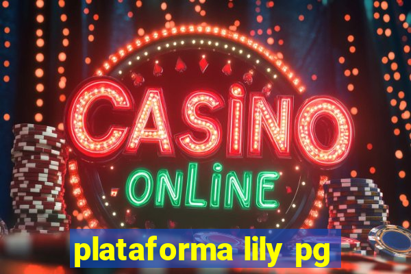 plataforma lily pg